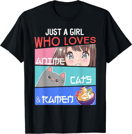 Just A Girl Who Loves Anime Cats & Ramen Lover Kawaii Otaku Men Women Short Sleeve Cotton T-Shirt, everythinganimee